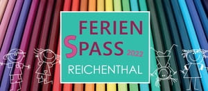 FerienSpass 2022 Reichenthal
